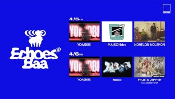 YOASOBI、MAISONdesを擁する新レーベル「Echoes」主催のイベント〈Echoes Baa〉開催