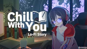 少女と共にデスクワークができる癒し系作業用ADV「Chill With You」が発表！背景や音楽のカスタマイズなど作業に集中できる要素が満載