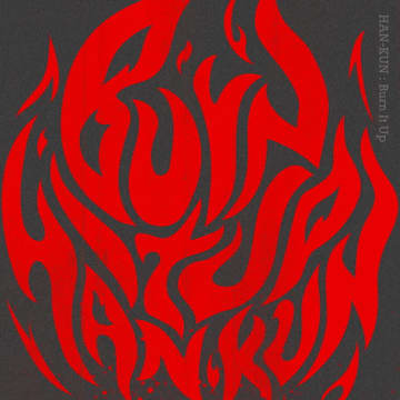 HAN-KUN、2025年第1弾シングル「Burn It Up」配信リリース　魂を燃やす“完全燃焼型アンセム”に