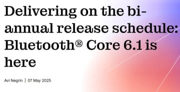 「Bluetooth 6.1」が発表。デバイスのプライバシー保護と電力効率が向上