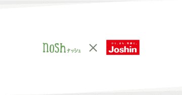 冷凍宅配食「nosh」が上新電機と提携　Joshin各店でサービス登録およびそのサポートを提供
