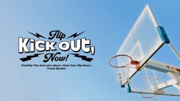 KickFlip、2ndミニアルバム「Kick Out, Flip Now！」トラックスポイラー映像を公開