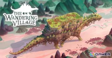 巨大生物・オンブの背中の上で街づくりに挑むSLG「The Wandering Village」1.0正式版が7月17日にリリース！