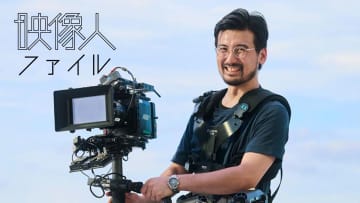 カメラマン：齋藤健太郎 電通クリエイティブピクチャーズ [映像人ファイル2025]
