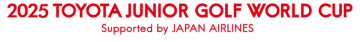 世界のトップジュニアゴルファーが日本に集結！　「2025 トヨタジュニアゴルフワールドカップ Supported by JAPAN AIRLINES」