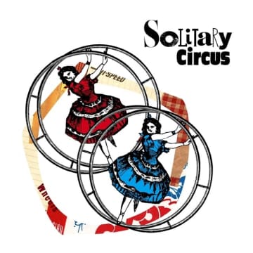 Solitary Circus、9ヵ月連続配信第7弾「Rhönrad」はジャズワルツ
