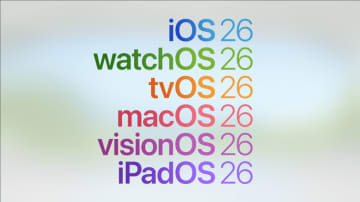Appleの次期OSは「iOS 26」や「macOS 26」。バージョンは西暦基準に