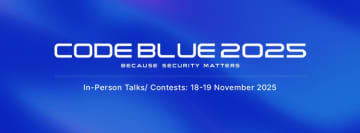 日本最大級のサイバーセキュリティ国際会議「CODE BLUE 2025」学生スタッフの募集開始　～若手講演者(U25)も含めた次世代育成の取り組み～