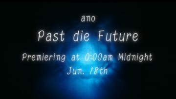 ano、「Past die Future」のMVを6/18の0:00にプレミア公開決定