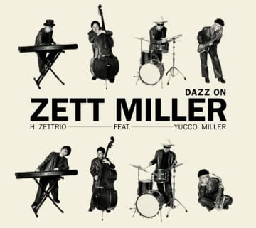 H ZETTRIO feat. Yucco Miller、2ndアルバム『Dazz on』リリース決定