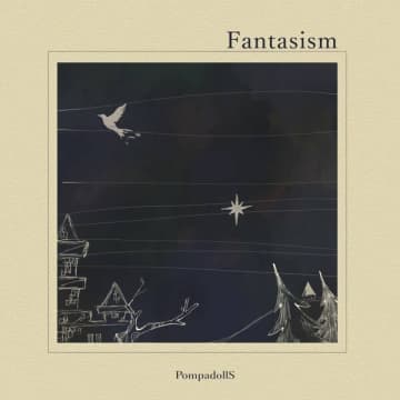 PompadollS、2nd EP『Fantasism』配信リリース