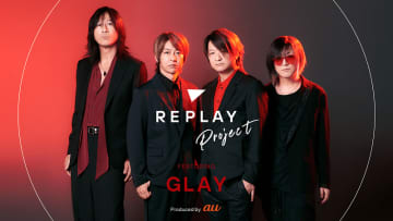 第1弾はGLAY特集、新音楽チャンネル『REPLAY PROJECT』始動　クロストークや振り返りムービーなど展開