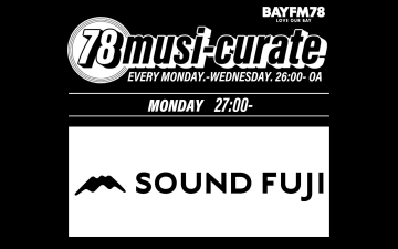 アーカイヴプロジェクトSOUND FUJI、BAYFM『78musi-curate』で番組スタート