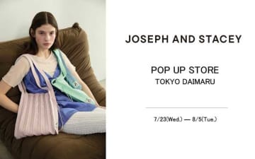 韓国発JOSEPH AND STACEYが大丸東京で夏のPOPUP開催！