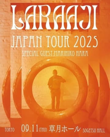 ララージ、6年ぶりの来日ツアー東京公演のスペシャルゲストに原摩利彦が決定