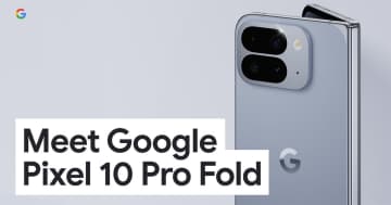 「Google Pixel 10 Pro Fold」が10月9日に発売決定！Qi2対応、高耐久の折りたたみスマホ