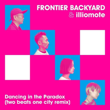 FRONTIER BACKYARD × illiomote「two beats one city remix」リリース