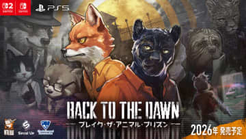 「Back to the Dawn ～ブレイク･ザ･アニマル･プリズン～」PS5/Switch2/Switch版が2026年に発売！アニマルたちが繰り広げる究極の脱獄ゲーム。TGS2025に出展