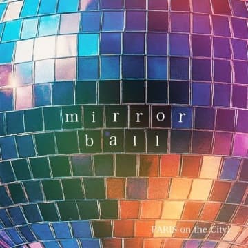 PARIS on the City!、3カ月連続配信リリース第1弾となる新曲「mirror ball」をリリース。12月27日（土）にワンマンライブの開催も決定
