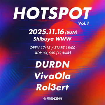 FRIENDSHIP.新イベント〈HOTSPOT〉始動 初回はDURDN・VivaOla・Rol3ertが出演