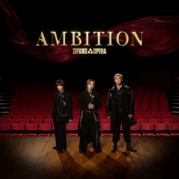 ZIPANG OPERA、2nd EP表題曲「Ambition」先行配信＆MV公開　EP収録曲の全タイトルも明らかに