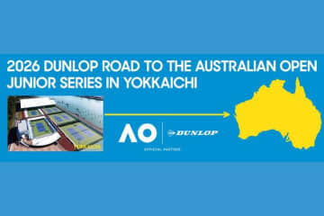 「2026 DUNLOP ROAD TO THE AUSTRALIAN OPEN JUNIOR SERIES  IN YOKKAICHI」3大会を開催