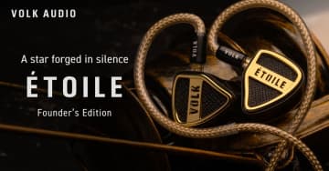 米VOLK AUDIOよりブランド第1弾 IEM。350台限定生産 Founder 's Edition「ETOILE」