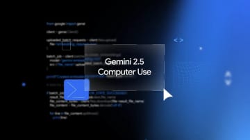 Gemini 2.5 ProがWebブラウザを操作「Computer Use model」