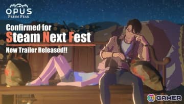 「OPUS: Prism Peak」Steam Nextフェスでブラッシュアップされた体験版が公開に！ゲーム挿入歌や新たなシーンが使用された新トレーラーも