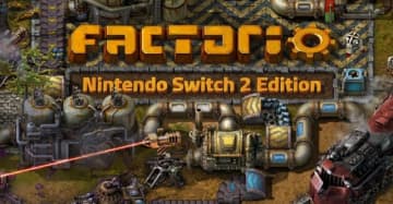 スイッチ2版『Factorio』発表―初代版の所有者向けアプグレにも対応し2025年内の発売を目指す