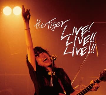 the Tiger、初の公式ライブ作品（DVD＋CD）が待望のリリース