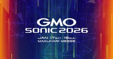 「GMO SONIC 2026」出演者第2＆3弾発表！DOM DOLLA、GLORILLA、Nakajinなど初出演アーティストも多数