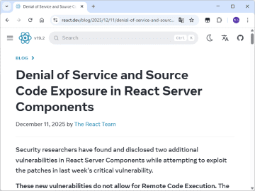 「React」に新たな脆弱性 ～「React2Shell」への対策は不十分、最新版への更新を／DoSやサーバー関数のソースコード露出につながる可能性