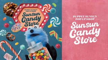 パペットスンスンのポップアップ「SUNSUN Candy Store」が全国6都市で順次開催決定！開業20周年を迎える東京駅一番街とのコラボ施策が本日よりスタート