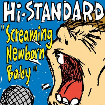 Hi-STANDARD『Screaming Newborn Baby』のデジタル解禁に伴い、デジタルキャンペーン開催決定