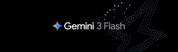 「Gemini 3 Flash」提供開始。2.5 Proより速く賢い新モデル