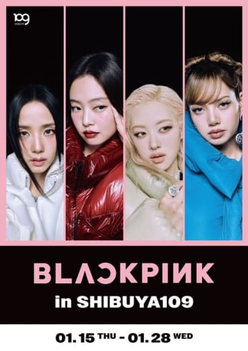 BLACKPINK、SHIBUYA109とコラボ！東京・大阪にPOP-UP STORE登場＆プレゼント企画開催