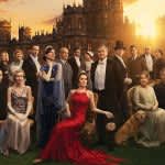 『ダウントン・アビー／グランドフィナーレ』公開前に絶対見るべき特別おさらい映像が解禁