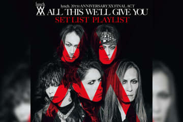 lynch. ALL THIS WE’LL GIVE YOU セトリプレイリスト