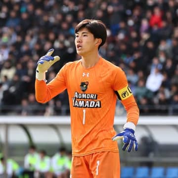 青森山田で過ごした３年間「１つも無駄じゃなかった」。岡山内定の守護神がプロの世界で活躍を期す「１年目とか関係なく…」【選手権】