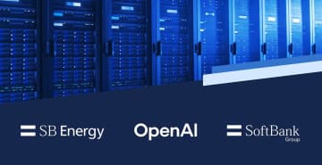OpenAIとソフトバンク、SB Energyへ10億ドル　AI・エネルギーインフラ整備