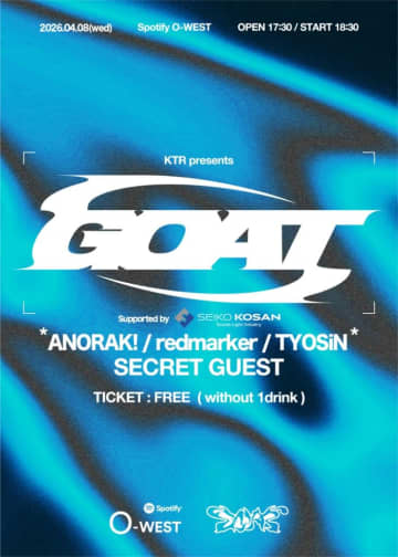 無料イベント＜GOAT＞、第2回出演者にANORAK!、redmarker、TYOSiNほかシークレットゲストも