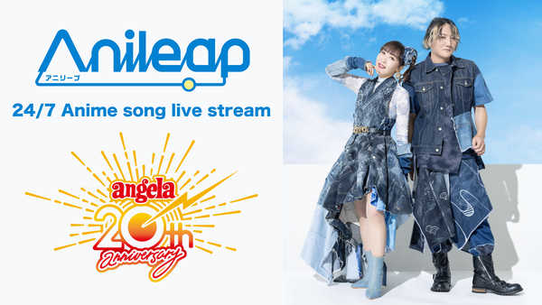 angela, Jack Anison live stream "Anileap" for a limited time!