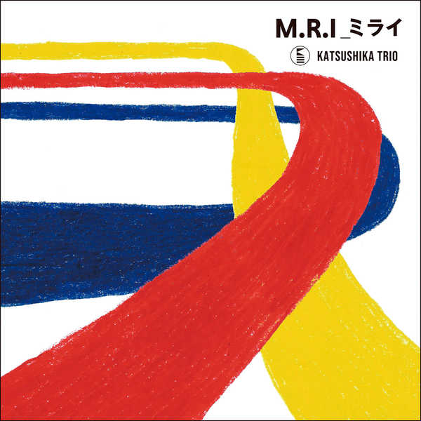 元カシオペアのメンバーで結成された “かつしかトリオ”がアルバム『M.R.I_ミライ』をリリース