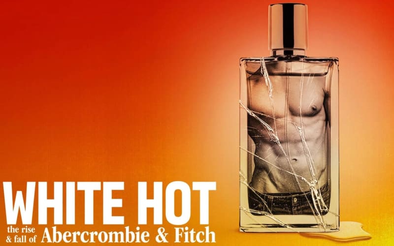 'White Hot: The Rise & Fall Of Abercrombie & Fitch' Explores Allegations Of Brand's Toxic Culture: 'Pride In Exclusion' 7 origin 1